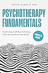 Psychotherapy Fundamentals by Artem Kudelia