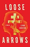 Loose Arrows: A Thriller
