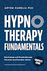 Hypnotherapy Fundamentals by Artem Kudelia