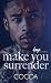Make You Surrender