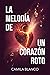 La melodía de un corazón roto