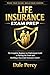 Life Insurance Exam Prep: The Complete Beginner-to-Professional Guide to Passing the Exam and Building a Successful Insurance Career