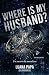 Where is my husband?: un amore da annullare (Italian Edition)