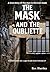 The Mask And The Oubliette. A true story of the man in the iron mask.: The history of a 350 year old cover up.