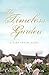 The Timeless Garden by Carole Lehr Johnson