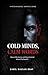 COLD MINDS, CALM WORDS How to Talk, Survive, and Stay in Control Around Psychopaths