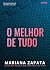 O Melhor de Tudo