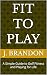 Fit To Play: A Simple Guide...