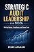 STRATEGIC AUDIT LEADERSHIP FOR NGOs: Driving Impact, Compliance, and Donor Trust