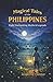 Magical Tales of the Philippines: Eight Enchanting Myths and Legends