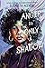 Anger Is Only a Shadow