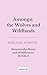 Amongst the Wolves and Wildlands: A Wolf Shifter Paranormal Romance with Prophecy, a Witch FMC, and Evolving Fated Bonds. (Aven Rees: Rudbeckia Pack Book 2)