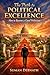 The Path to Political Excellence : How to Become a Good Politician