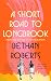 A Short Road to Longbrook by Bethan Roberts