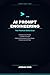 AI Prompt Engineering: The Practical Skills Book — 50 Ready-to-Use Prompts, the RISE Framework, and Before-and-After Examples That Work Across Every AI Tool (AI Literacy Series 1)