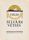 Selvään veteen by Juhani Siljo