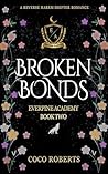 Broken Bonds: A R...