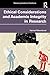 Ethical Considerations and Academic Integrity in Research (Mastering Academic Excellence)