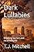 Dark Lullabies: Breaking ba...