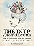 The INTP Survival Guide : How to Overthink Less, Act Sooner, and Build a Life That Fits Your Mind