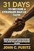 31 Days to Become a Stronger Man of Faith: Break Passivity, Build Discipline, and Lead the Life God Entrusted to You.