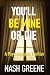 You'll Be Mine or Die by Nash Greene
