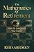 The Mathematics Of Retirement: How To Safeguard Your Future