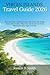 Virgin Islands Travel Guide 2026: Plan the Perfect Caribbean Escape with Insider Tips, Budget Hacks, Where to Stay, What to Do, and Stress-Free Travel Planning for Every Type of Traveler