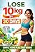 lose 10kg in 30 Days: Simpl...