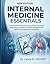 Internal Medicine Essentials: A comprehensive clinical guide for advanced diagnostics, evidence-based therapies and patient management strategies