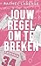 Jouw regel om te breken