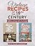 Vintage Recipes of the 19th Century: Forgotten Victorian Era Meals That Will Bring Old-Fashioned Delights Back to the Limelight (Vintage and retro recipe collections)