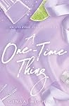 A One-Time Thing: A Fast Burn Accidental Pregnancy Novella Romance (Oakwood Valley Series) A One-Time Thing: A Fast Burn Accidental Pregnancy Novella Romance (Oakwood Valley Series)
