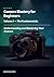 Camera Mastery for Beginners: Volume 1 – The Fundamentals: Understand and Master Your Camera