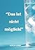 Das ist nicht möglich!: Die seltsame Physik des Wassers und das Geheimnis des Lebens (German Edition)