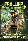 Trolling for Murder