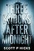 Three Knocks After Midnight...