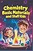 Chemistry Basic Materials and Stuff for Kids: Explore Atoms, Elements, Metals, Plastics, Nanomaterials and How Everyday Objects Are Made (Chemistry Book For Kids)