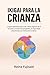 Ikigai para la crianza: La guía japonesa para criar niños seguros de sí mismos a través del propósito, la seguridad emocional y la motivación interior (Spanish Edition)