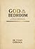 GOD IN OUR BEDROOM: A Biblical Commentary on the Sacred Design of Marital Intimacy (Commentaries Book 1)