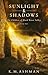 Sunlight and Shadows (The Children of Black Water Valley Book 2)