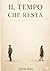 Il Tempo Che Resta (Italian Edition)