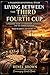 Living Between the Third and Fourth Cup by Renee Brown