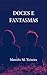 Doces e Fantasmas (Portuguese Edition)