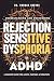 Understanding & Overcoming Rejection Sensitive Dysphoria in ADHD : A Complete Guide for Adults, Partners & Therapists