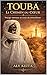 TOUBA LE CHEMIN DU COEUR: Voyage intérieur au coeur du mouridisme (French Edition)