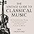 The Vintage Guide to Classical Music by Jan Swafford