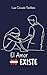 EL AMOR EXISTE (Spanish Edition)
