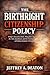 The Birthright Citizenship Policy: Trump’s Executive Order, Wong Kim Ark Precedent, the 14th Amendment, and the Constitutional Stakes of Ending Automatic Citizenship