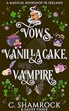 Vows, Vanillacake...